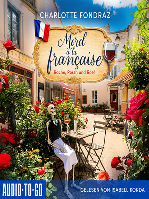 cover image of Rache, Rosen und Rosé--Mord à la Française, Band 1 (ungekürzt)